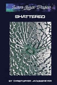 Christopher Jacobsmeyer - Shattered, Häftad
