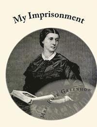 bokomslag My Imprisonment: And The First Year of Abolition Rule at Washington