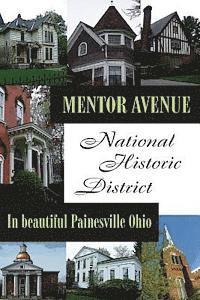 bokomslag Mentor Avenue National Historic District: In Beautiful Painesville Ohio