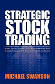 bokomslag Strategic Stock Trading: Master Personal Finance Using Wallstreetwindow Stock Investing Strategies With Stock Market Technical Analysis