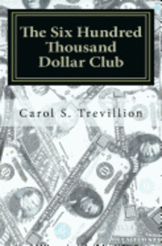 bokomslag The Six Hundred Thousand Dollar Club