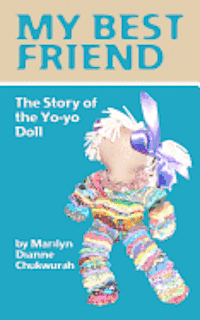 bokomslag My Best Friend: The Story of the Yo-yo Doll