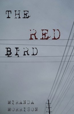 Miranda Morrison - The Red Bird, Häftad