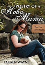 bokomslag Poetry of a Hobo Mama: The First Three Years