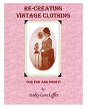 bokomslag Re-Creating Vintage Clothing: For Fun And Profit