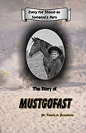 bokomslag The Story of Mustgofast