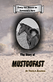 The Story of Mustgofast 1