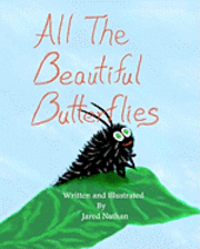 bokomslag All The Beautiful Butterflies: Wendell's Adventures Are Just Beginning