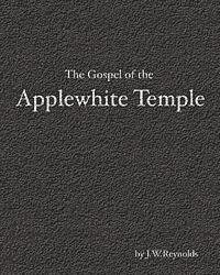 bokomslag The Gospel of the Applewhite Temple: The Apocalypse Cycle: Part II