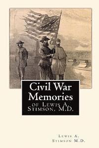 bokomslag Civil War Memories: of Lewis A. Stimson, M.D.