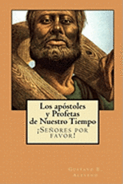 bokomslag Los Apostoles y Profetas de Nuestro Tiempo