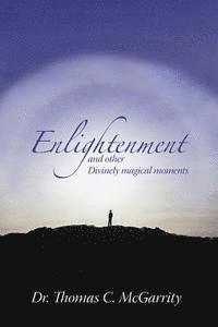 bokomslag Enlightenment and other Divinely magical moments