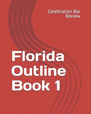 LLC Celebration Bar Review - Florida Outline Book 1, Häftad
