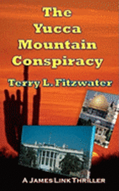 bokomslag The Yucca Mountain Conspiracy