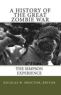 bokomslag A History of the Great Zombie War: The Simpson Experience