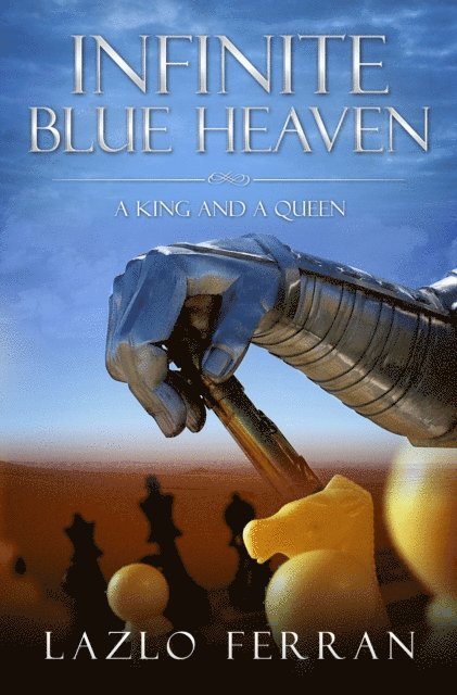 Infinite Blue Heaven - A King and A Queen: They Warred like Chess Players for Central Asia 1