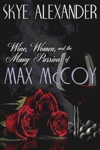 bokomslag Wine, Women, and the Many Passions of Max McCoy