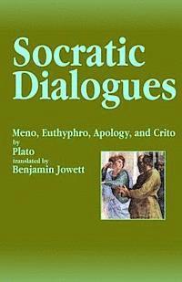 bokomslag Socratic Dialogues: Meno, Euthyphro, Apology, and Crito