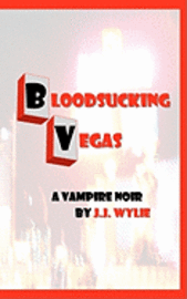 bokomslag Bloodsucking Vegas: a vampire noir