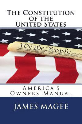 The Constitution of the United States: America's Owners Manual 1