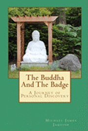 bokomslag The Buddha And The Badge: A Journey of Personal Discovery
