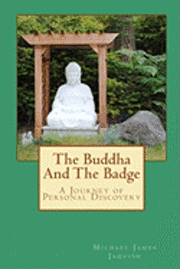 Michael James Jaquish - Buddha And The Badge, Häftad