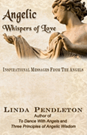 bokomslag Angelic Whispers of Love: Inspirational Messages From the Angels