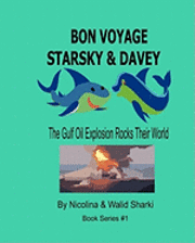 Nicolina &. Walid Sharki - Bon Voyage Starsky & Davey: The Gulf Oil Explosion Rocks Their World, Häftad
