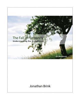 Jonathan Brink - The Fall Of Humanity: Understanding Our Brokenness, Häftad