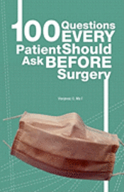 bokomslag 100 Questions Every Patient Should Ask Before Surgery