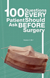 100 Questions Every Patient Should Ask Before Surgery 1