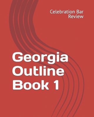 LLC Celebration Bar Review - Georgia Outline Book 1, Häftad