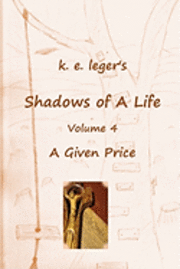 bokomslag Shadows of A Life: A Given Price