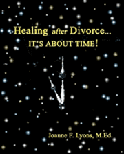 bokomslag Healing after Divorce...: It's About Time!