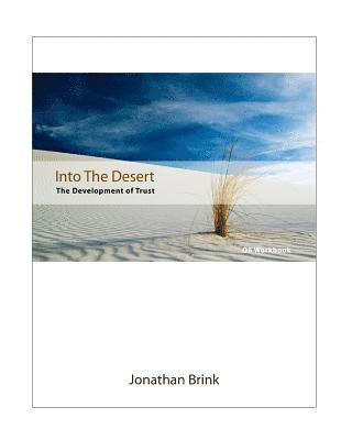 Jonathan Brink - Into The Desert: The Development Of Trust, Häftad