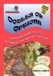 bokomslag Oodles of Options: the survival guide to life outside of your mothers kitchen