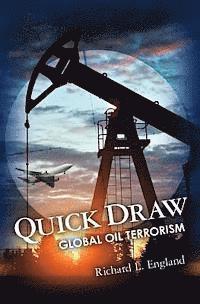 bokomslag Quick Draw: Global Oil Terrorism