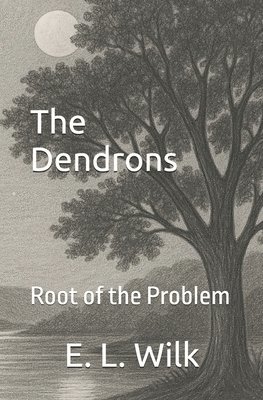 Elyse L. Wilk - The Dendrons: The Root of the Problem, Häftad
