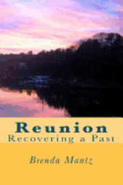 Reunion: Recovering a Past 1