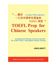 bokomslag TOEFL Prep for Chinese Speakers: An Advanced Grammar Course for pre-iBT, ITP, & PBT TOEFL, and English Teacher Training