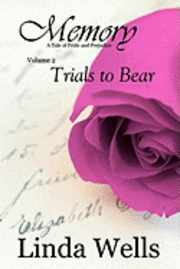 bokomslag Memory: Volume 2, Trials to Bear: A Tale of Pride and Prejudice