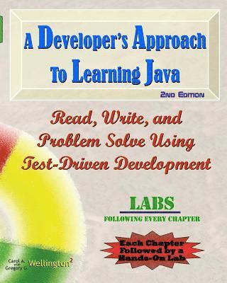 bokomslag A Developer's Approach to Learning Java: Read, Write, and Problem Solve Using Test-Driven Development: Labs Interleaved