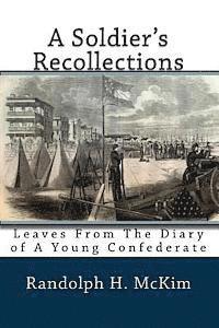 bokomslag A Soldier's Recollections: Leaves From The Diary of A Young Confederate