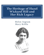 bokomslag The Heritage of Hazel Wickard Hill and Her Rich Legacy