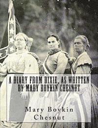 bokomslag A Diary From Dixie, As Written By Mary Boykin Chesnut