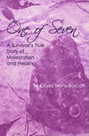 bokomslag One of Seven: A Survivor's True Story of Molestation and Healing