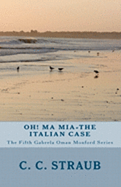 bokomslag Oh! Ma Mia-The Italian Case: The fifth Gabrela Oman serial