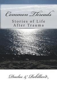 bokomslag Common Threads: Stories of Life After Trauma