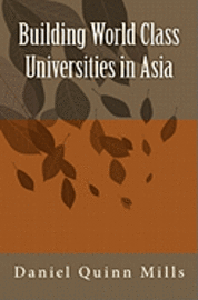 Building World Class Universities in Asia 1