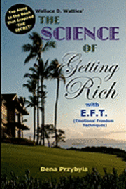 bokomslag The Science of Getting Rich with EFT*: *Emotional Freedom Techniques
